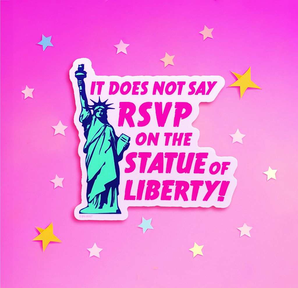 It Does Not Say RSVP on the Statue of Liberty Sticker