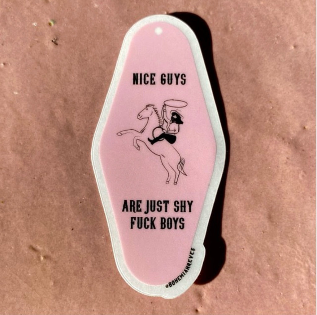 Nice Guys Shy Fuck Boy Keychain sticker