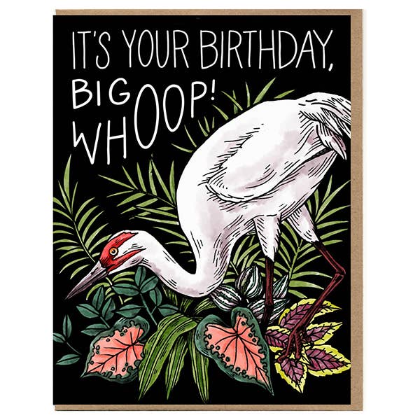 It's Your Birthday, Big Whoop! Card