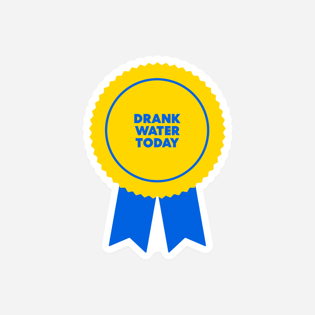 Drank Water Today Award Sticker