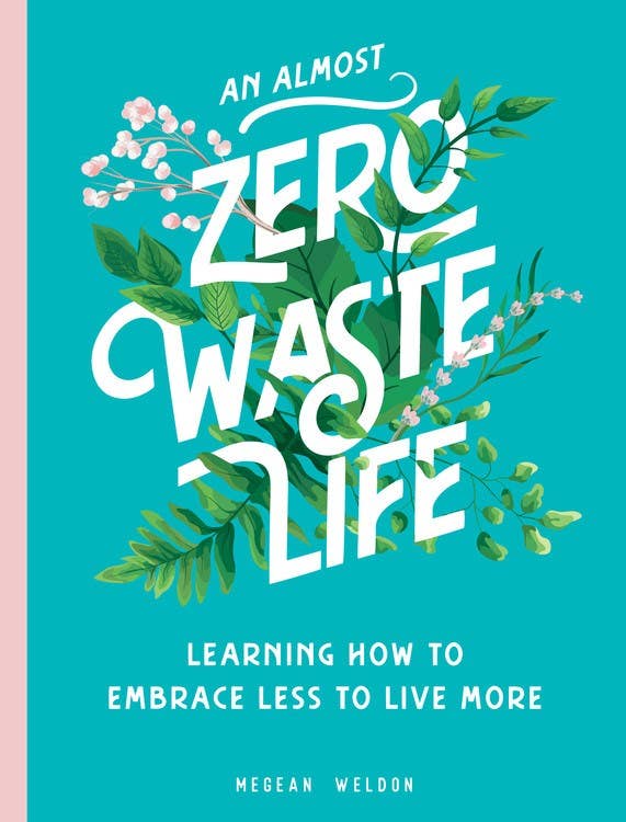 Almost Zero Waste Life: Learning How to Embrace Less