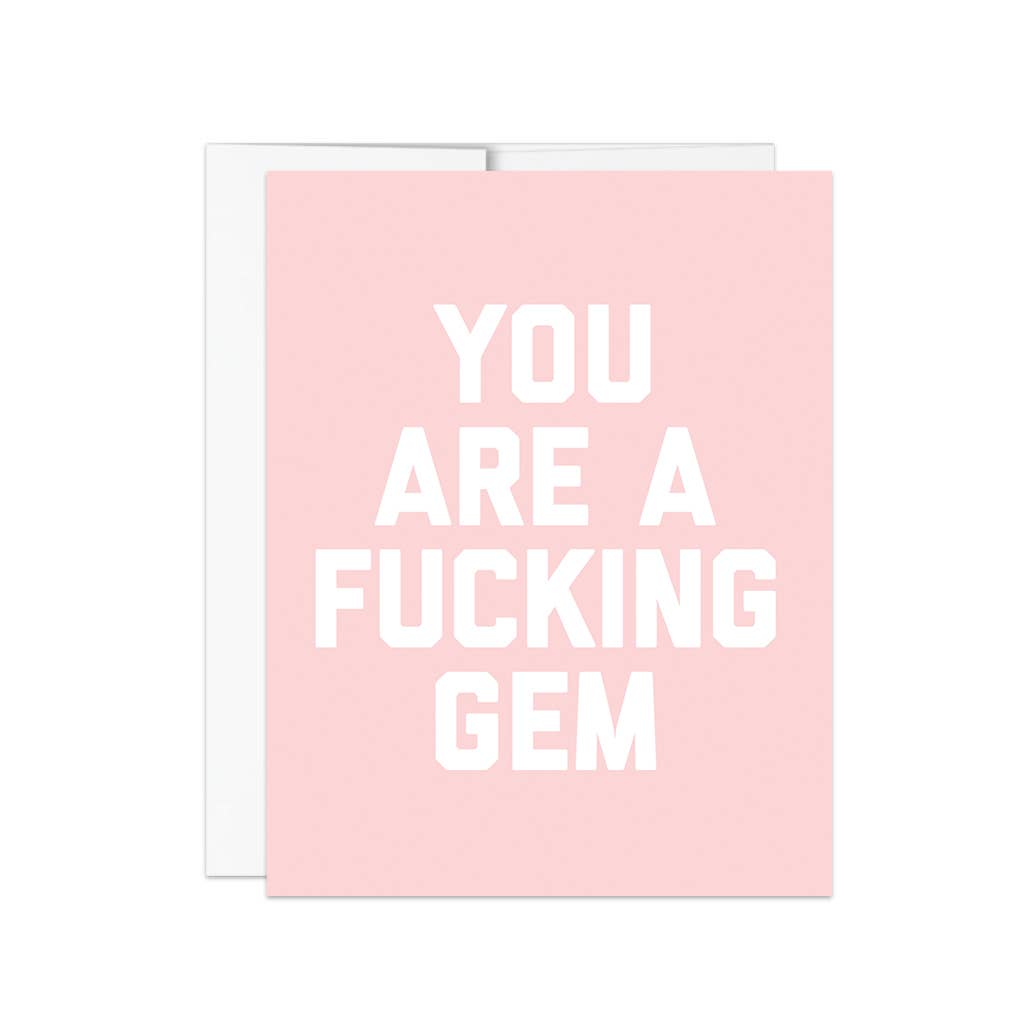 You Are A Fucking Gem Notecard
