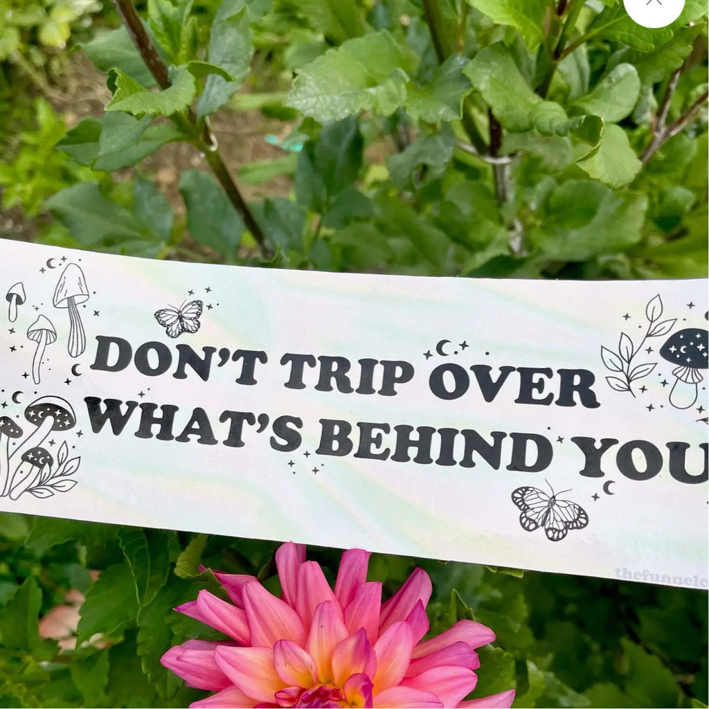 Don’t Trip Bumper Sticker