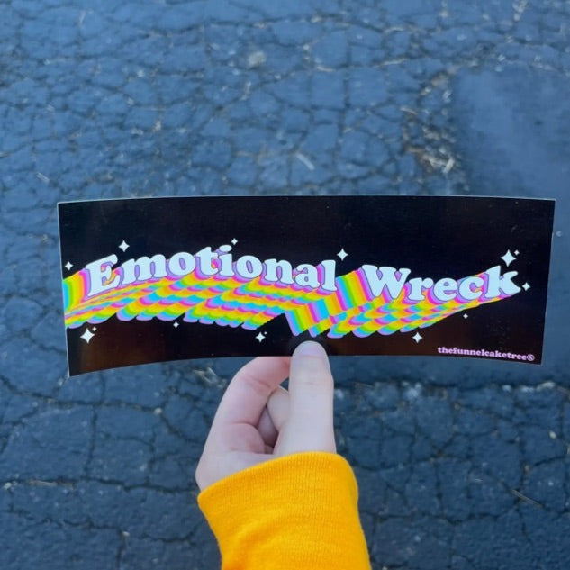 Emotional Wreck Bumper Sticker